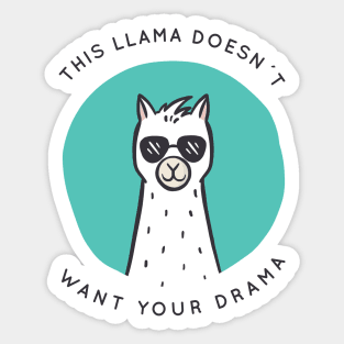 Llama doesn`t want your drama Sticker